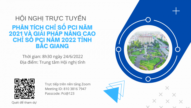 Mời tham dự “Phân tích chỉ số PCI năm 2021 và giải pháp nâng cao chỉ số PCI năm 2022 tỉnh Bắc Giang”
