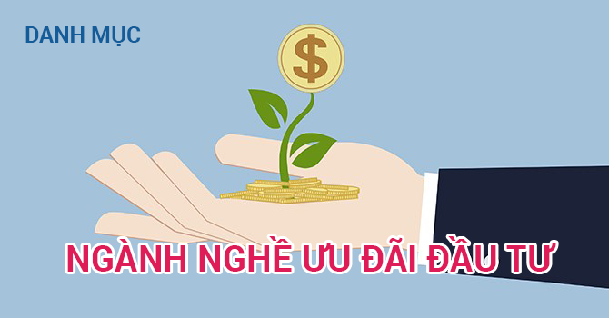 danh-muc-nganh-nghe-uu-dai-dau-tu